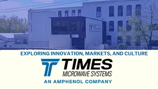 Innovation Markets and Culture at Times Microwave Systems