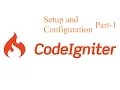 Setup Configuration Part-1 Make Blog in Codeigniter