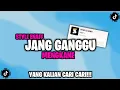 Download Lagu DJ JANG GANGGU ENAFF VIRAL TIKTOK YANG KALIAN CARI - YOGI SJ RMX