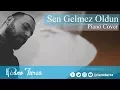 Download Lagu Sen Gelmez Oldun Cover | Piyano