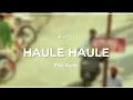 haule haule - edit audio | swiftlyy