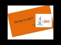 Difference between Swing and AWT Introduction to Java Swing Part 2