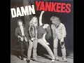 Damn Yankees - High Enough