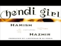 Hamish feat Hazhir - Hendi Girl (produced by j.esteban \u0026 DJ Poria)