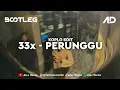 Lagu DJ 33x - PERUNGGU KOPLO BOOTLEG ALEX RMX