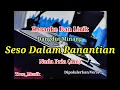 Download Lagu Karaoke Seso Dalam Panantian Nada Pria (Am) Dangdut Minang
