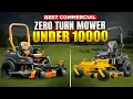 Best Commercial Zero Turn Mowers Under 10 000