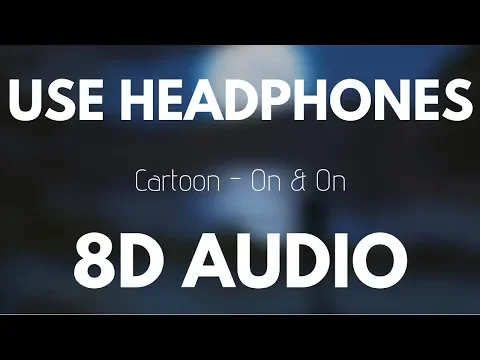 Download MP3 Cartoon - On & On (feat. Daniel Levi) (8D AUDIO)