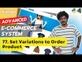 Django Ecommerce Advanced Project - 77 Set Variations to Order Product