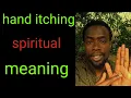 Untold truth about body itching spiritual meaning of palm forehead and leg itching
