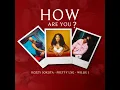 Download Lagu Pretty S (LXG) - Rozzy Sokota - Willie Jay - HOW ARE YOU?