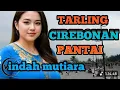 Download Lagu TARLING CIREBONAN MANTAP SAMBIL MELIHAT KEINDAHAN PANTAI@CitraputriAyudia 