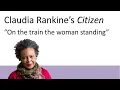 Claudia Rankine Citizen On the train the woman standing analysis and discussion