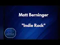 MATT BERNINGER - Ask For Water 