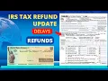 2023 IRS TAX REFUND UPDATE - New Refunds Approved Important Delays Fuel Tax EITC ID Verification