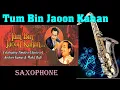 634: Tum Bin Jaoon Kahan-Saxophone Cover by Suhel Saxophonist| Kishore Kumar
