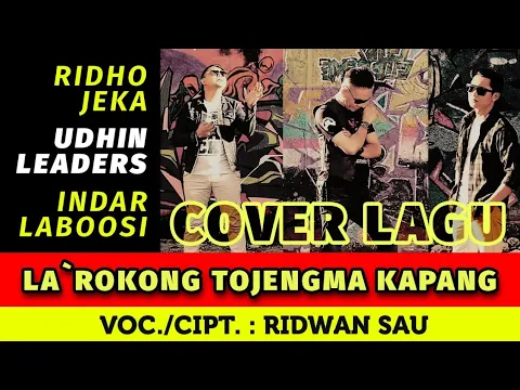 Download MP3 LA'ROKONG TOJENGMA KAPANG - RIDWAN SAU | cover : Udhin Leader, Ridho Jeka, Indar Laboosi