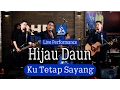 Download Lagu Hijau Daun - Ku Tetap Sayang