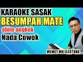 Download Lagu karaoke sasak terbaru BESUMPAH MATE ahim /angkeq terlaris nada cowok@MEMET_MK_