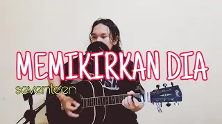 Download Memikirkan dia_Seventeen MP3