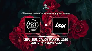 Download SIUL SIUL CALON MANTU REMIX [AZAY DTM X SONY OZAN BVL.PROD] MP3
