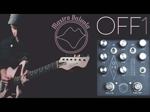 Mastro Valvola OFF1 - Octave Fuzz Filter | Delicious Audio