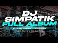Lagu DJ SIMPATIK FULL ALBUM TERBARU 2025 - KUMPULAN DJ SLOW BASS GLUDRUK [ LINNN MUSIC ]