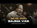 Lagu JIS DIL WHICH SAJNA VAS (REMIX) - NUSRAT FATEH ALI KHAN X VIBRONO | FULL VERSION