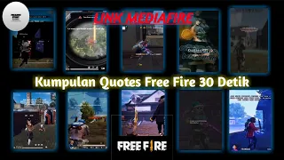 Download KUMPULAN QUOTES FREE FIRE 30 DETIK 🤙‼️ STORY WA FF 30 DETIK 😼🤙‼️ LINK MEDIAFIRE 🔥 ‼️ MP3