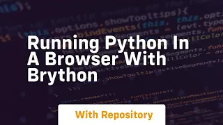 Running python in a browser with brython