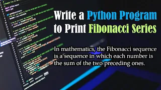Write a Python Program to Print Fibonacci Series