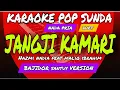 Download Lagu JANGJI KAMARI - KARAOKE POP SUNDA ( DUET ) - DANGDUT BAJIDOR VERSION - VIRAL TIKTOK - NADA ( Am )