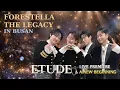 Lagu Forestella – THE LEGACY in Busan  Etude Live Premiere \u0026 A New Beginning