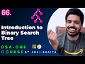 Binary Search Tree Data Structure BST Introduction Searching Implementation DSAOne Course