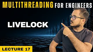Understanding Livelock in Multithreading and Concurrent Systems
