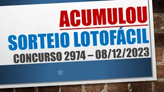 ACUMULOU | RESULTADO LOTOFACIL 08/12/2023 CONCURSO 2974