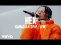 Lagu HEX - Canadian Drip (Live) | Vevo DSCVR ARTISTS TO WATCH 2019