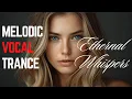 Lagu Velato Dream - Eternal Whispers  / Melodic Vocal Trance