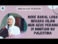 NGKE BAKAL LOBA NEGARA ISLAM SETELAH PERANG PALESTINA - ABUYA UCI