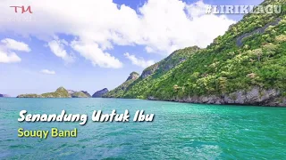 Download Souqy Band - Senandung Untuk Ibu | Lyric Lagu . MP3