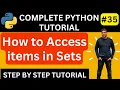 How to Access items in Python Sets Access Set Items in Python Python Tutorial for Beginners