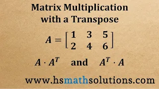 Matrix Multiplication with a Transpose Example