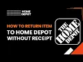 How to Return Item to Home Depot Without Receipt