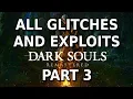 Dark Souls Remastered - All Glitches and Exploits