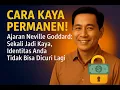 CARA KAYA PEMANEN! Ajaran Neville Goddard: Sekali Jadi Kaya, Identitas Anda Tidak Bisa Dicuri Lagi