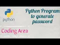 Python Program To Generate Unhackable Password Coding Area
