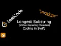 LeetCode 3 Longest Substring Without Repeating Characters Coding in Swift