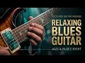 Relaxing Blues Guitar — Soulful Instrumental for Meditation 🧘‍♂️🎸