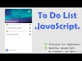 Create a To Do List App With JavaScript HTML and CSS JavaScript Project For Beginners