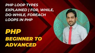 PHP Loop Types Explained For While Do-While Foreach Loops in PHP